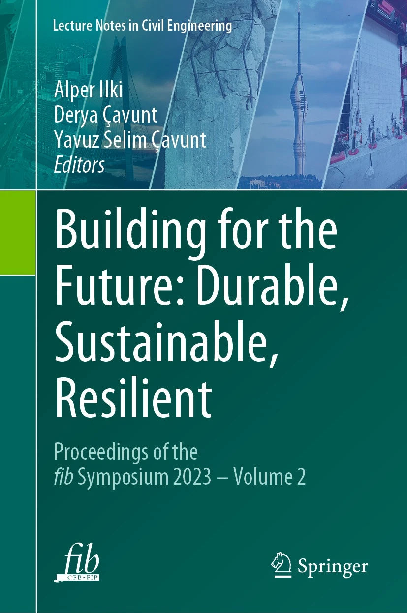 Building for the Future: Durable, Sustainable, Resilient: Proceedings of the fib Symposium 2023 - Volume 2