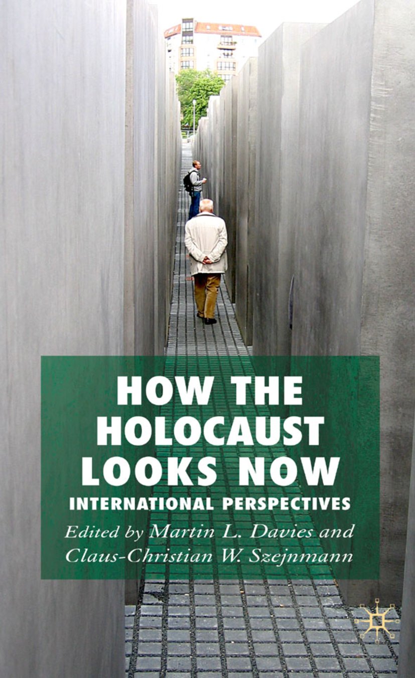 How the Holocaust Looks Now