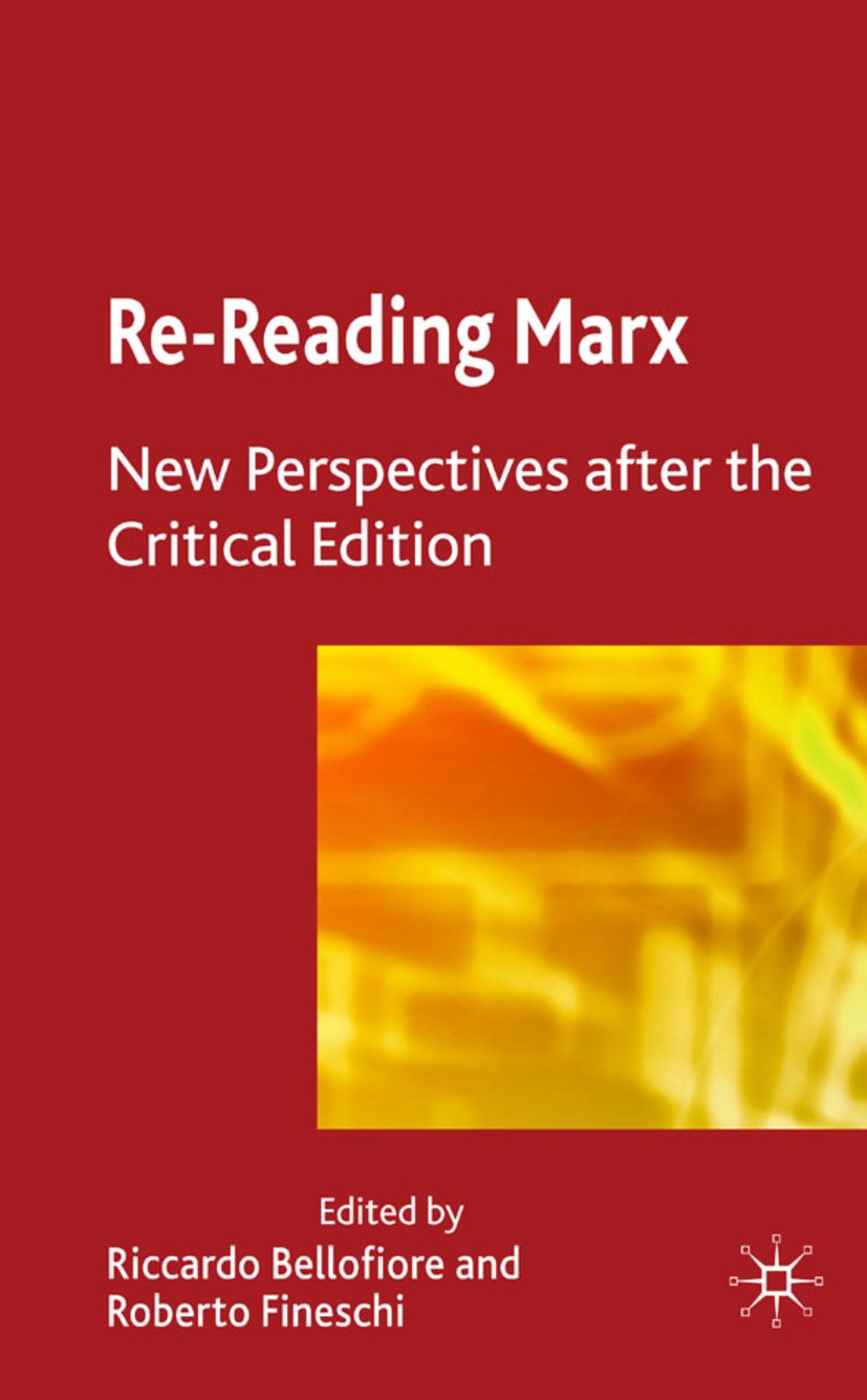 Re-reading Marx: New Perspectives after the Critical Edition