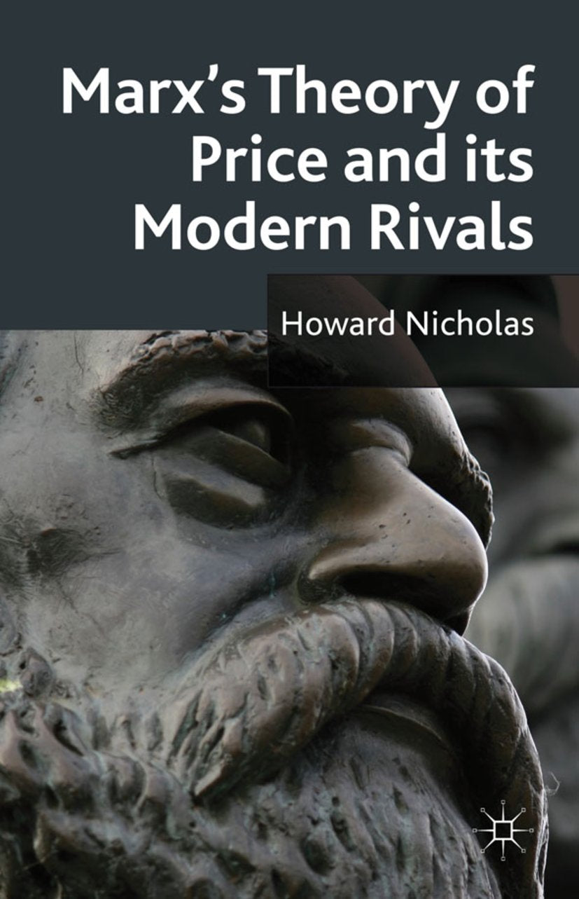 Marx's Theory of Price and its Modern Rivals