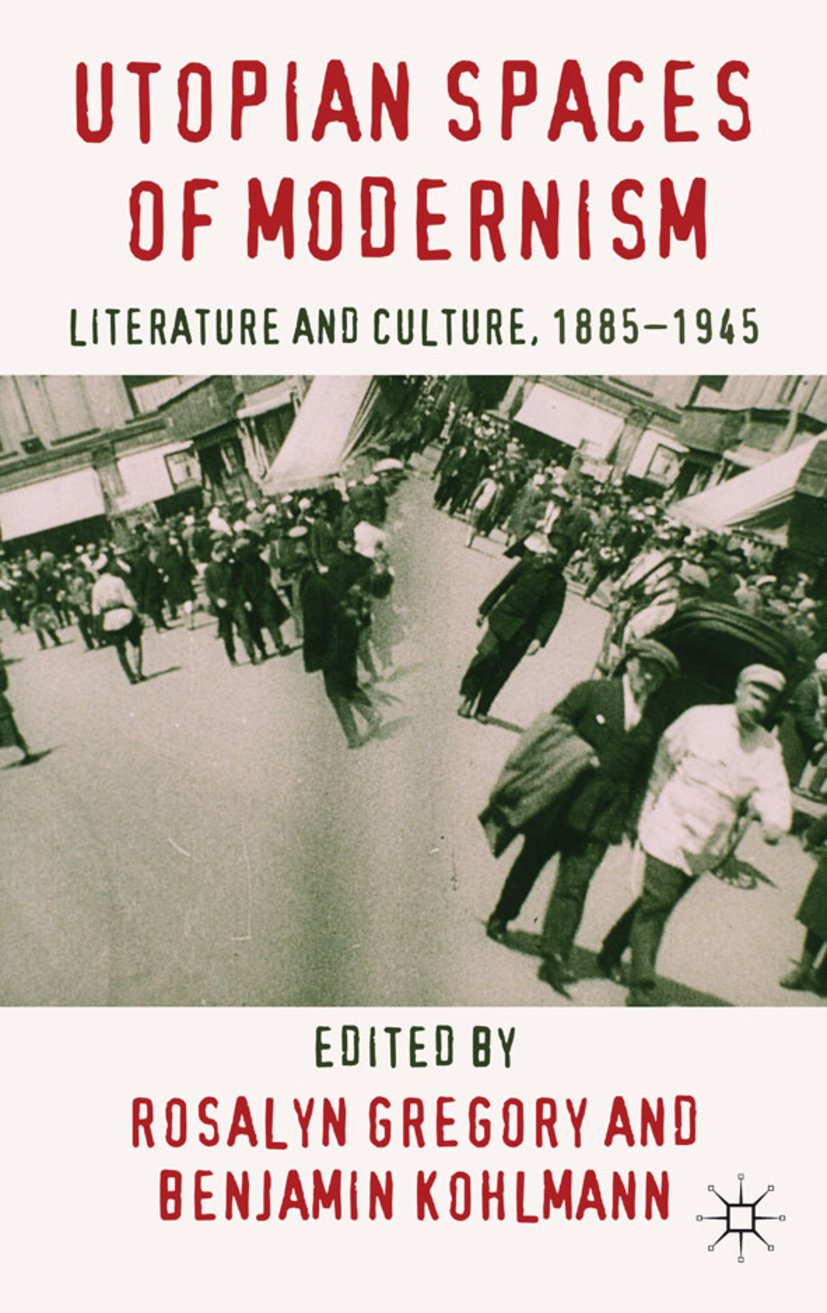 Utopian Spaces of Modernism