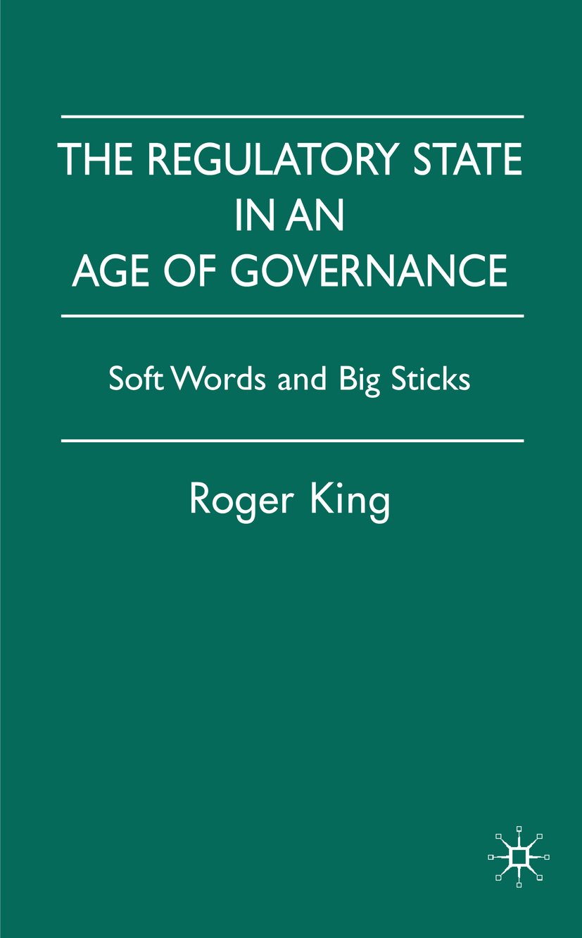 The Regulatory State in an Age of Governance