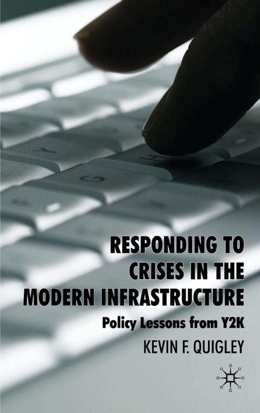 Responding to Crises in the Modern Infrastructure