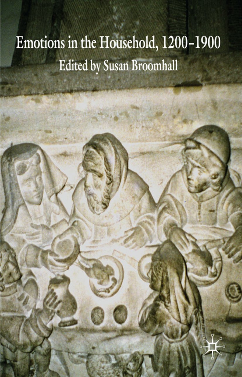 Emotions in the Household, 1200–1900
