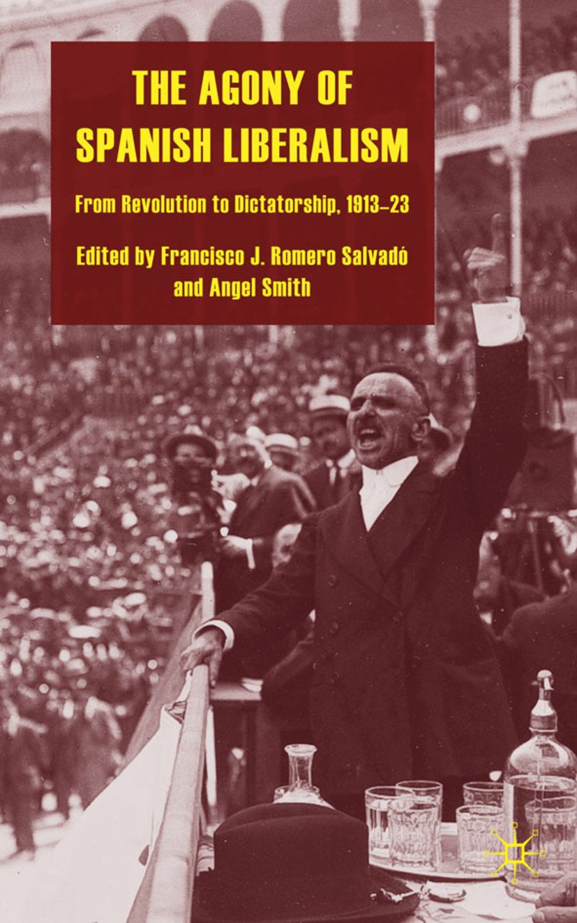 The Agony of Spanish Liberalism