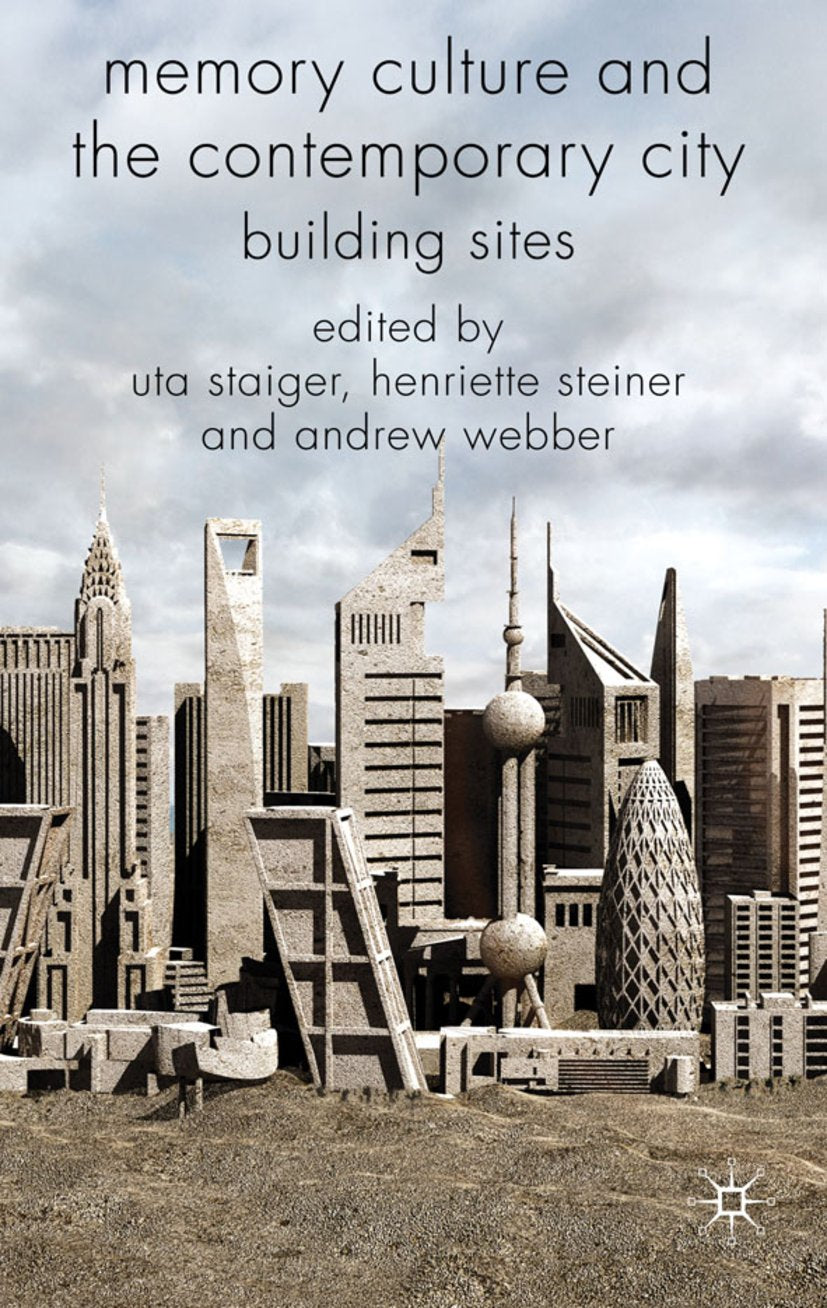 Memory Culture and the Contemporary City