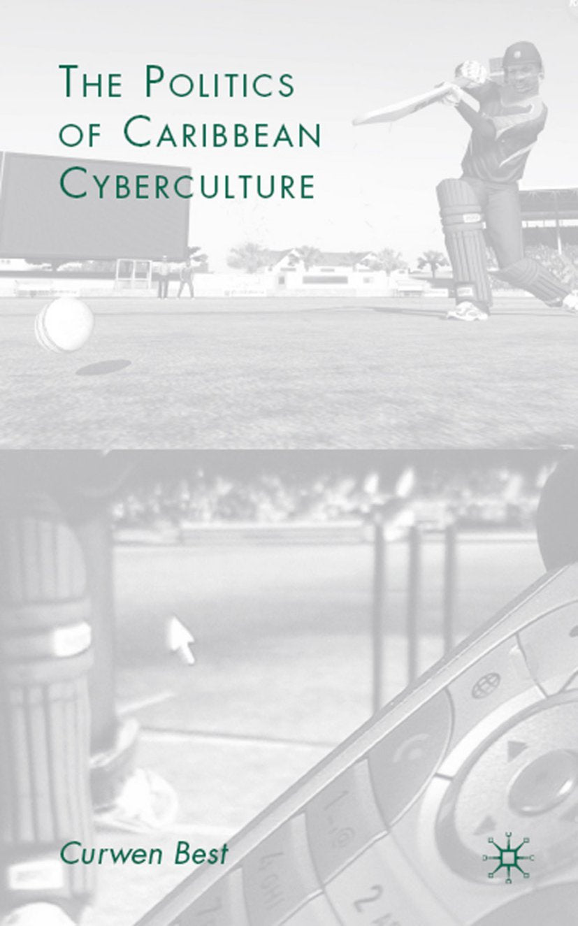 The Politics of Caribbean Cyberculture