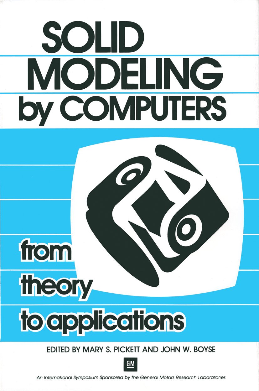 Solid Modeling by Computers