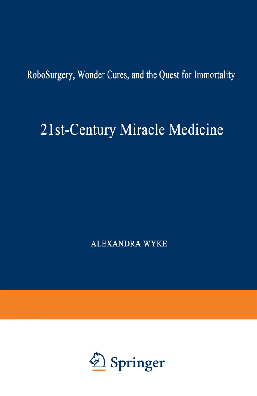 21st-Century Miracle Medicine