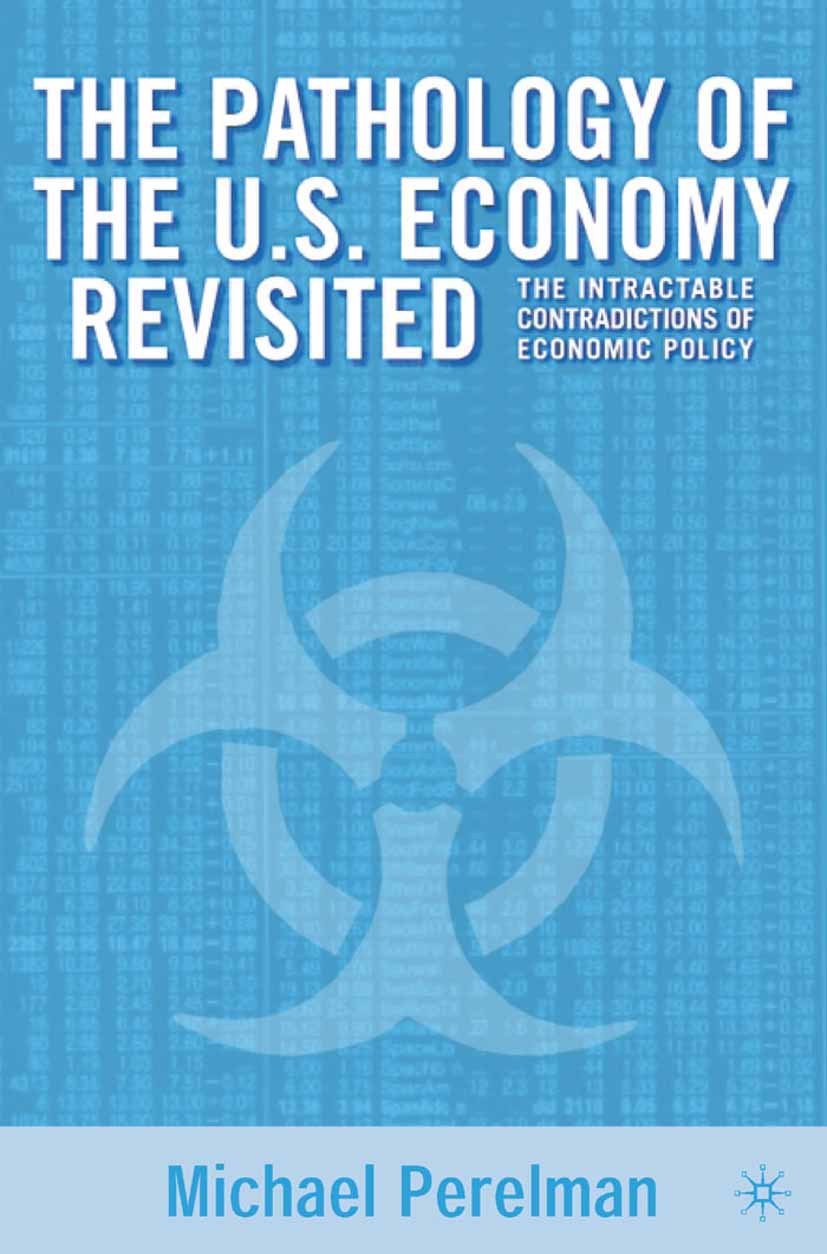 The Pathology of the U.S. Economy Revisited