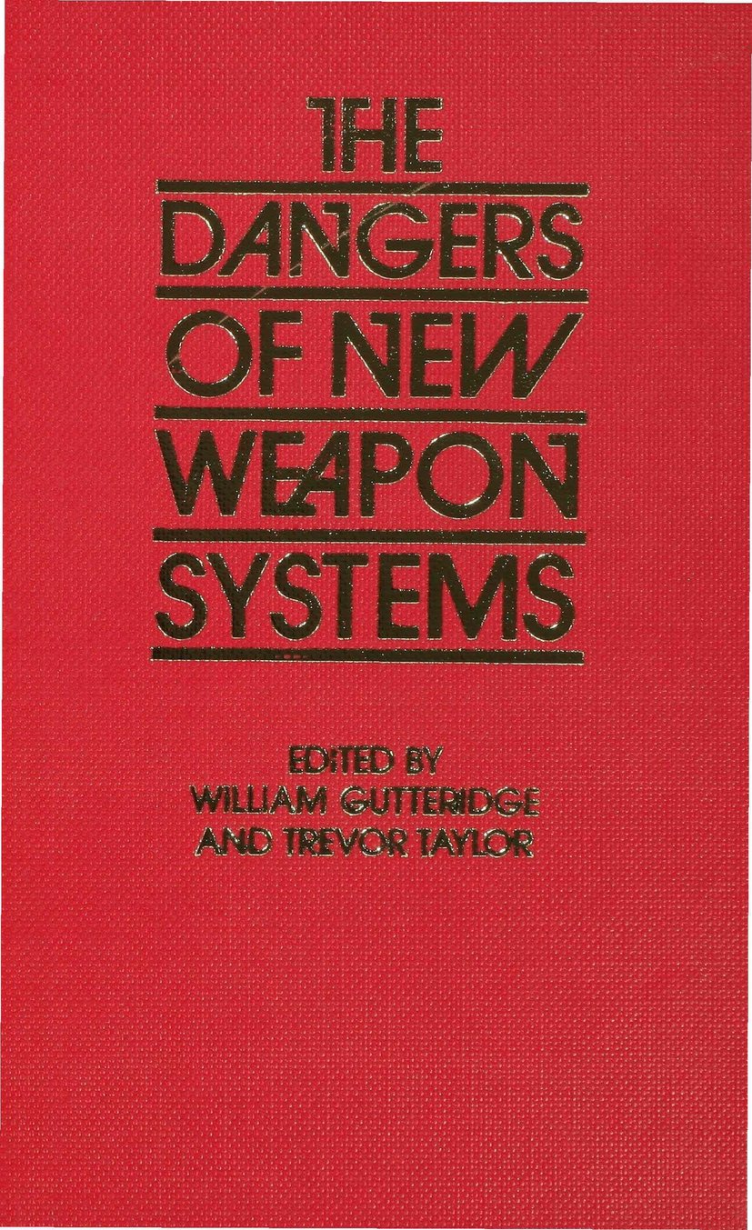The Dangers of New Weapon Systems
