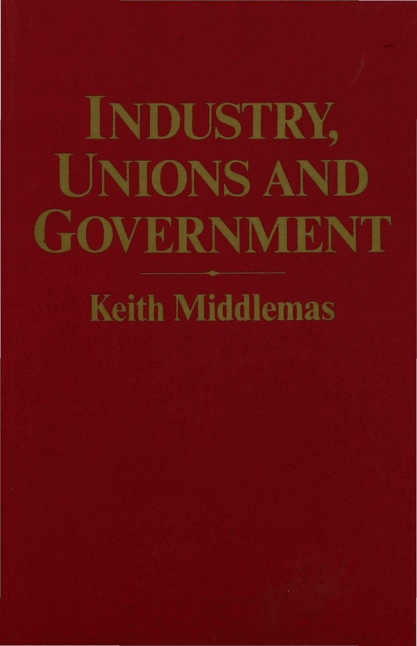 Industry, Unions and Government