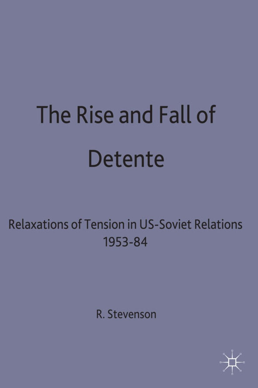 The Rise and Fall of Détente