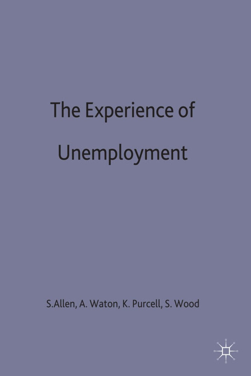 The Experience of Unemployment