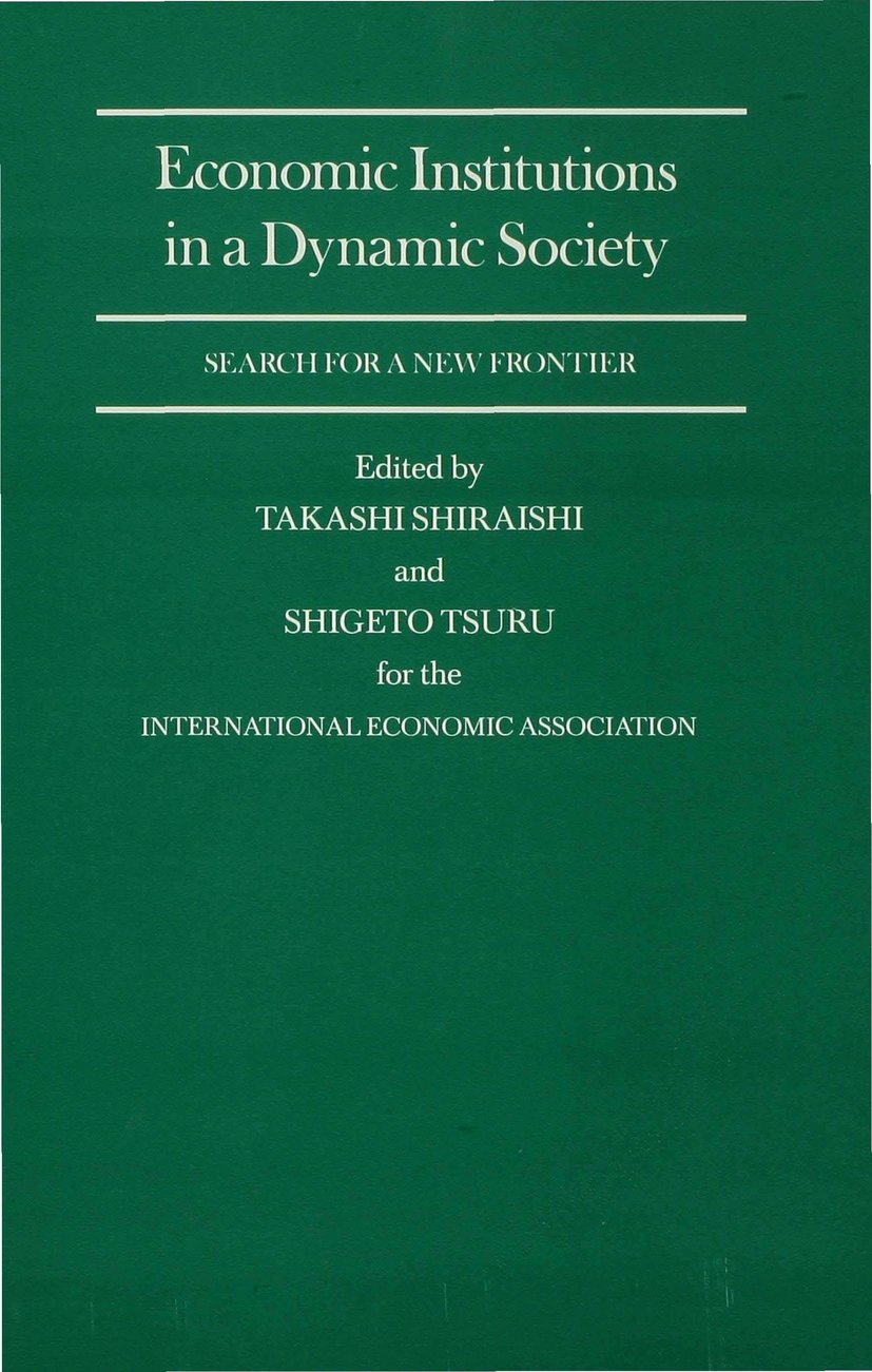 Economic Institutions in a Dynamic Society: Search for a New Frontier