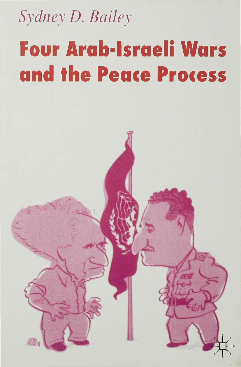 Four Arab-Israeli Wars and the Peace Process