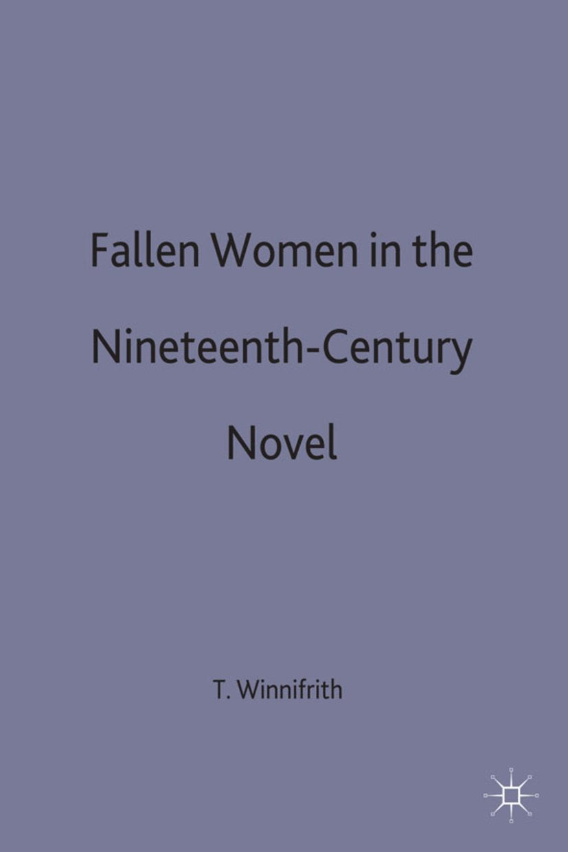 Fallen Women in the Nineteenth-Century Novel