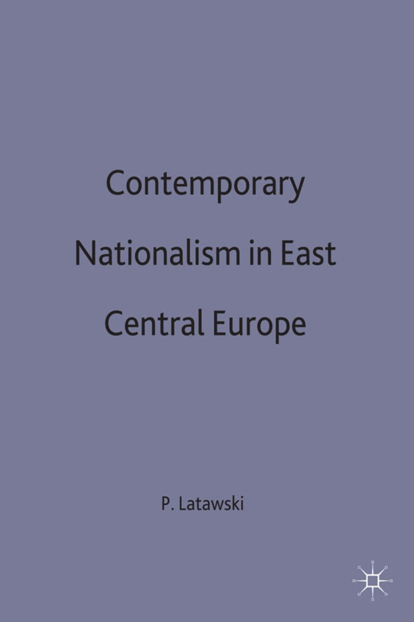Contemporary Nationalism in East Central Europe
