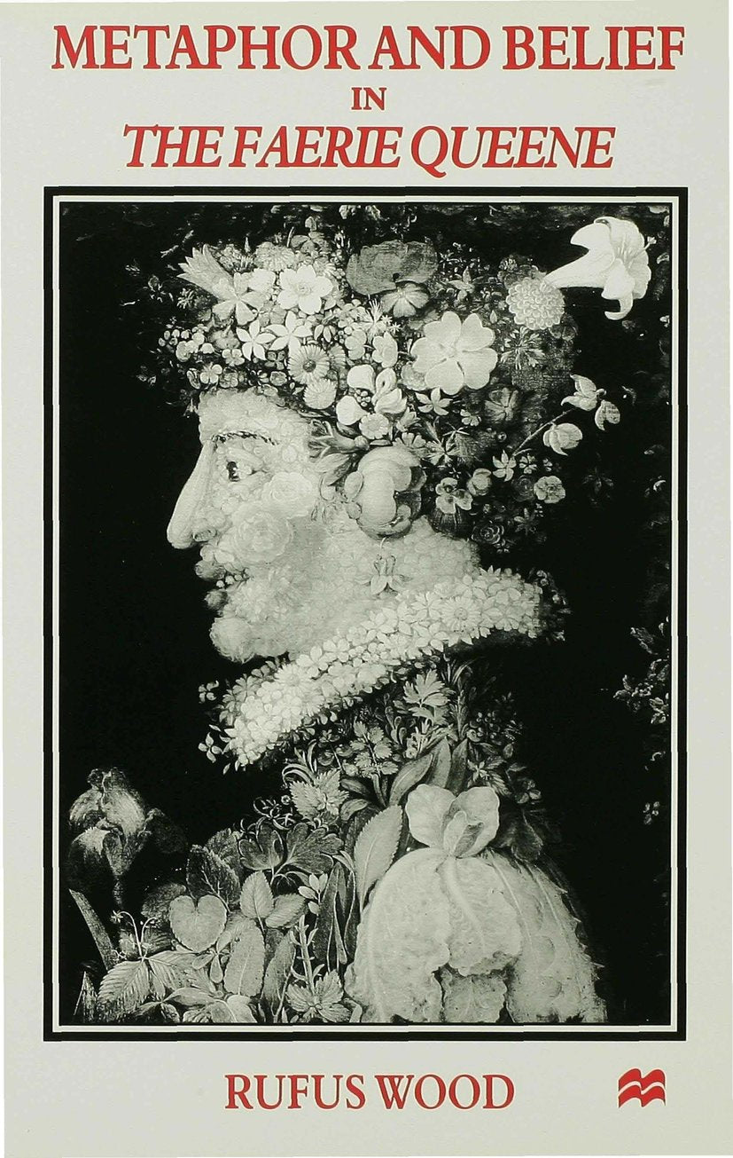 Metaphor and Belief in The Faerie Queene