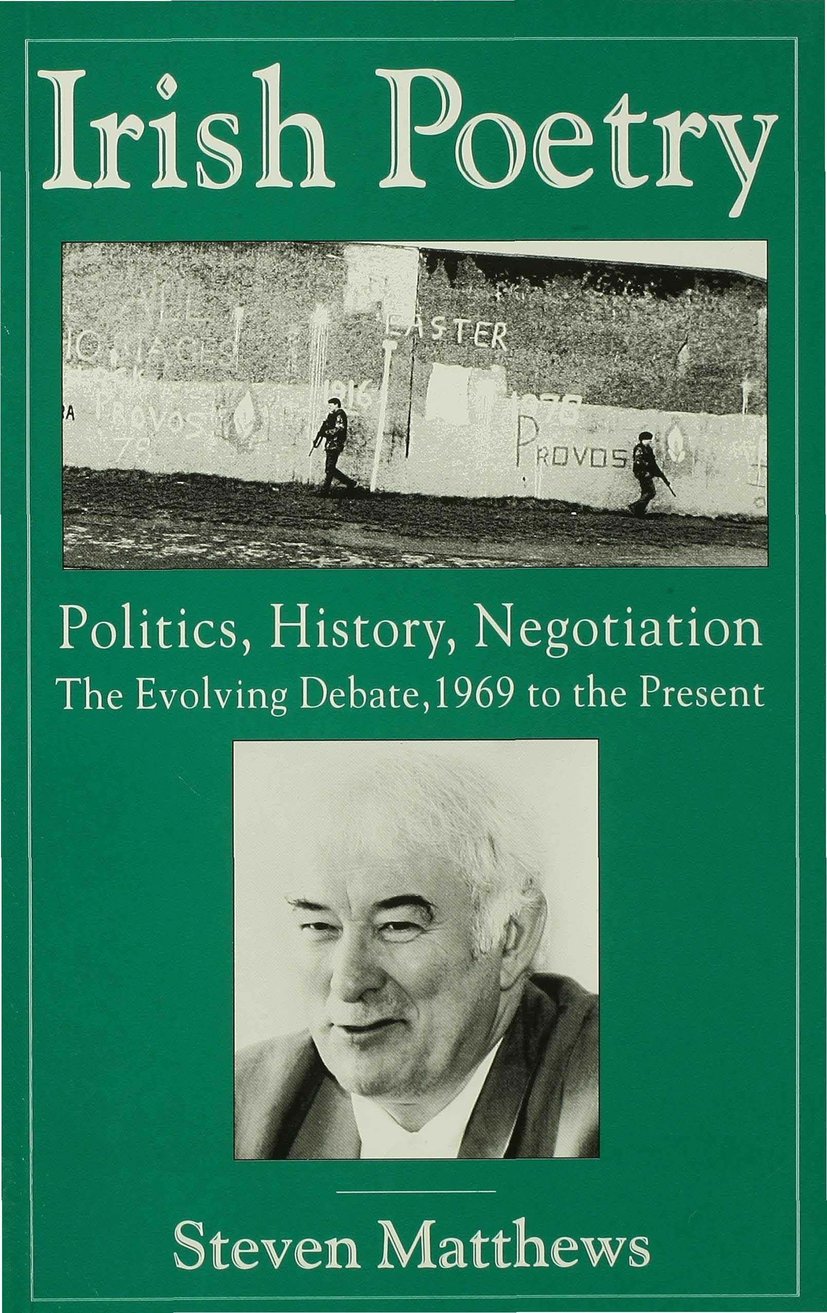 Irish Poetry: Politics, History, Negotiation