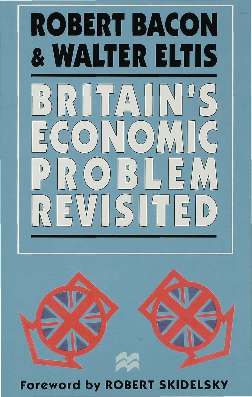 Britain’s Economic Problem Revisited
