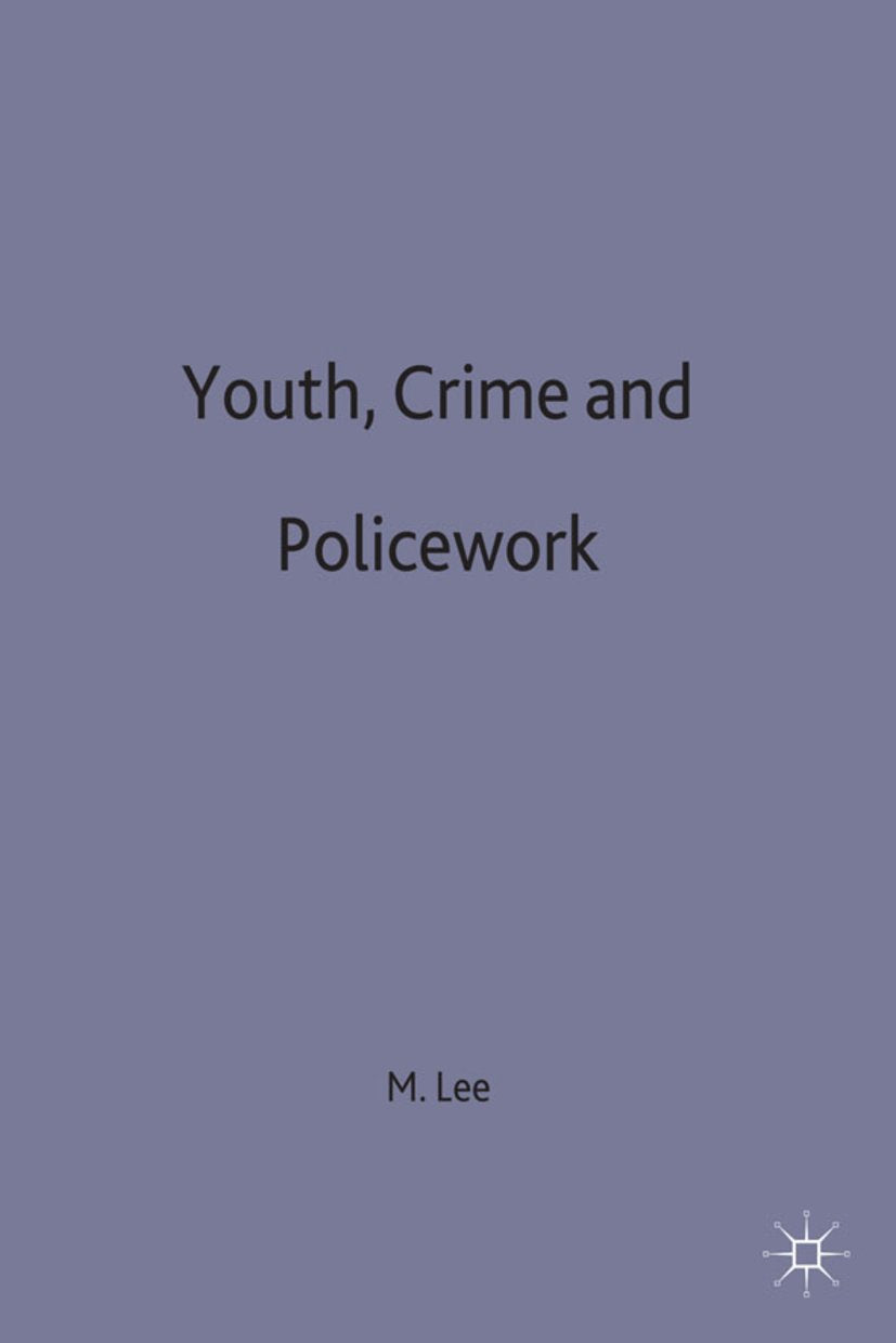 Youth, Crime and Policework