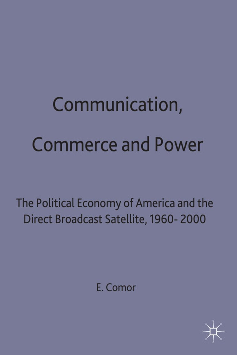 Communication, Commerce and Power