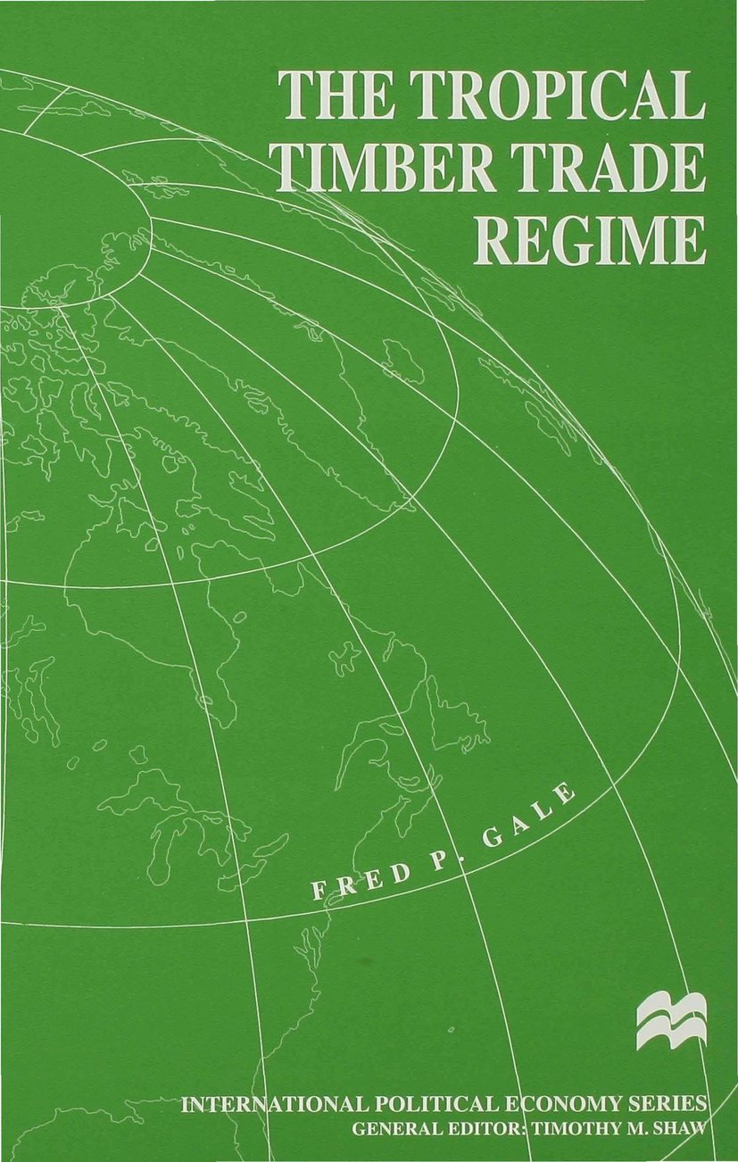 The Tropical Timber Trade Regime