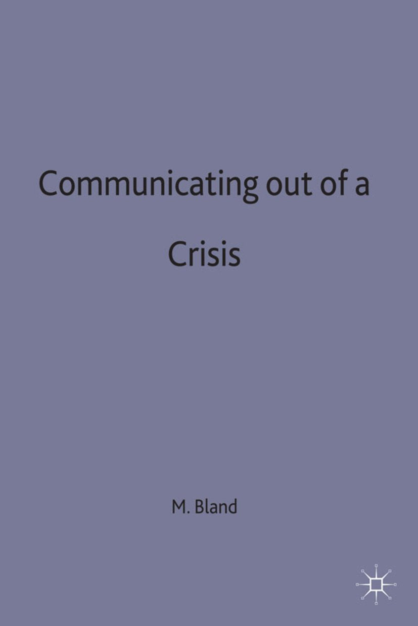 Communicating out of a Crisis