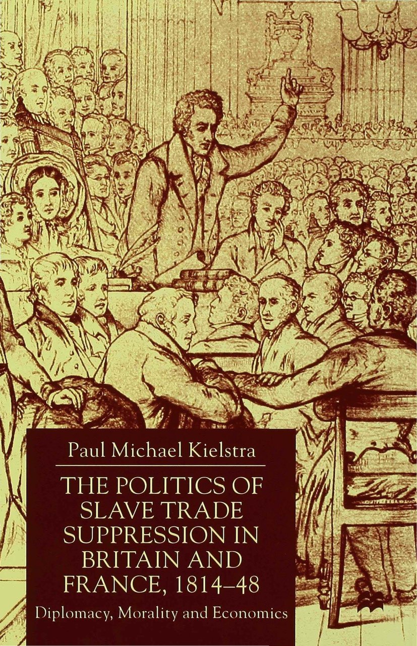 The Politics of Slave Trade Suppression in Britain and France, 1814-48