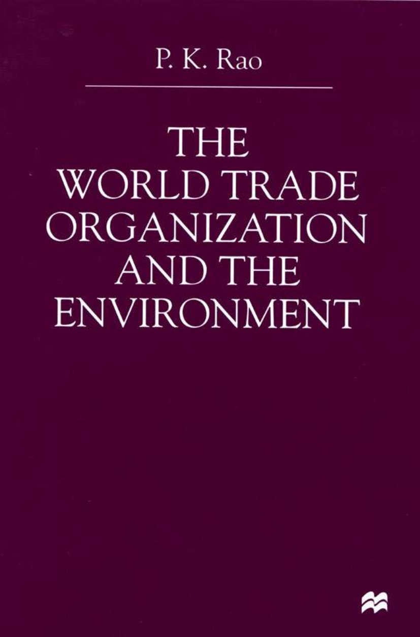 The World Trade Organization and the Environment