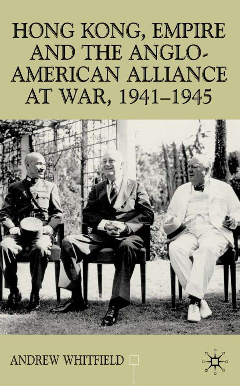 Hong Kong, Empire and the Anglo-American Alliance
