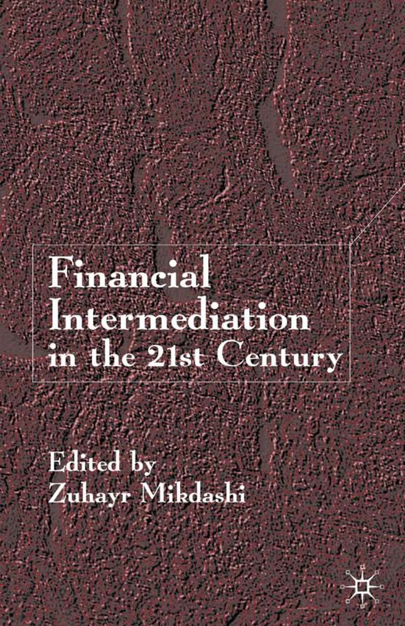 Financial Intermediation in the 21st Century