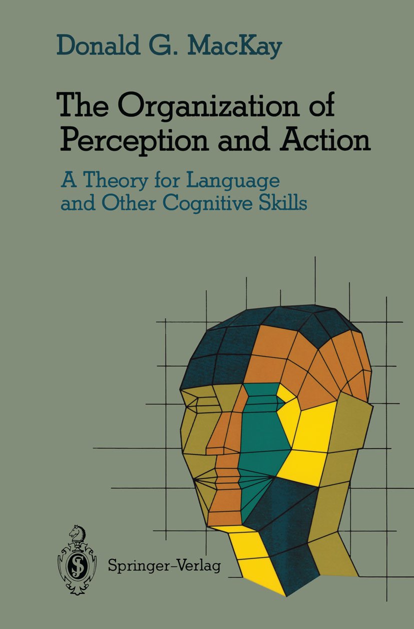 The Organization of Perception and Action