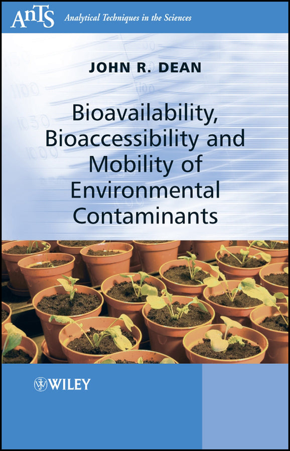 Bioavailability, Bioaccessibility and Mobility of Environmental Contaminants