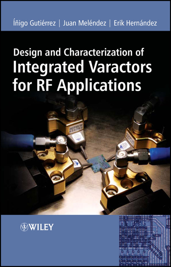 Design and Characterization of Integrated Varactors for RF Applications