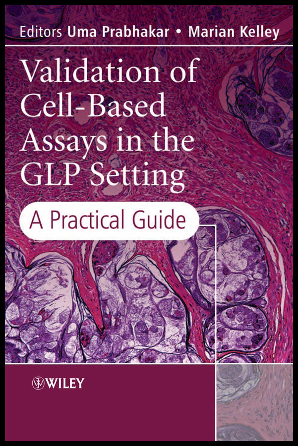 Validation of Cell-Based Assays in the GLP Setting