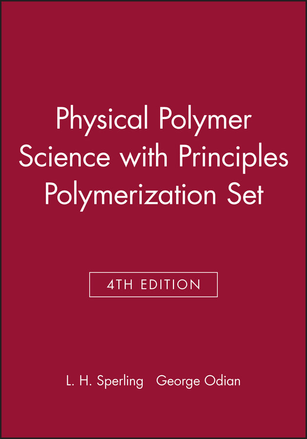 Introduction to Physical Polymer Science, 4e with Principles Polymerization 4e Set