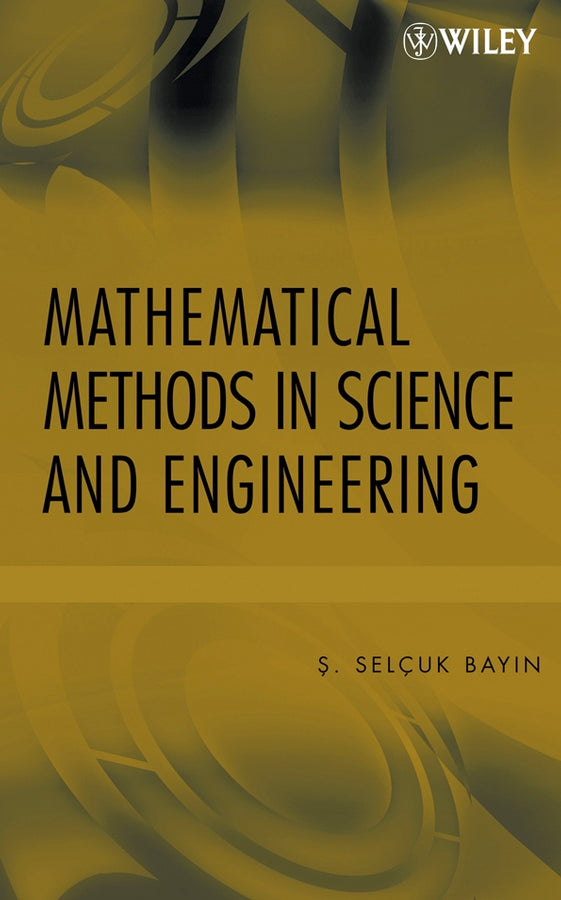 Mathematical Methods in Science and Engineering