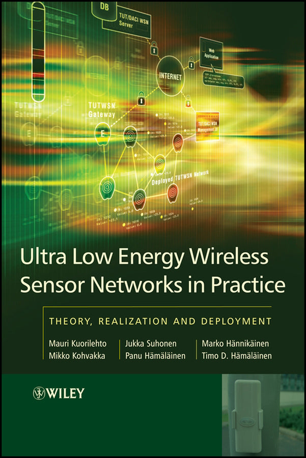 Ultra-Low Energy Wireless Sensor Networks in Practice