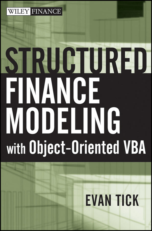 Structured Finance Modeling with Object-Oriented VBA