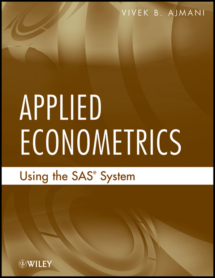 Applied Econometrics Using the SAS System