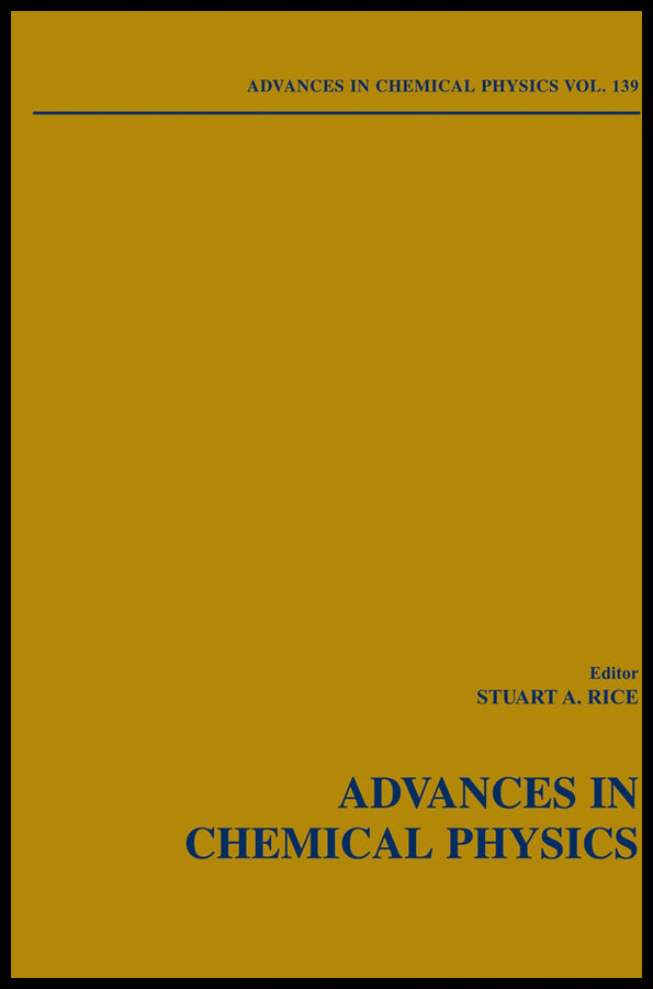 Advances in Chemical Physics, Volume 139