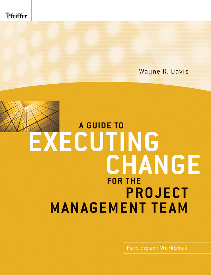 A Guide to Executing Change for the Project Management Team