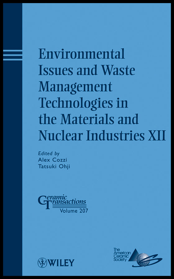 Environmental Issues and Waste Management Technologies in the Materials and Nuclear Industries XII