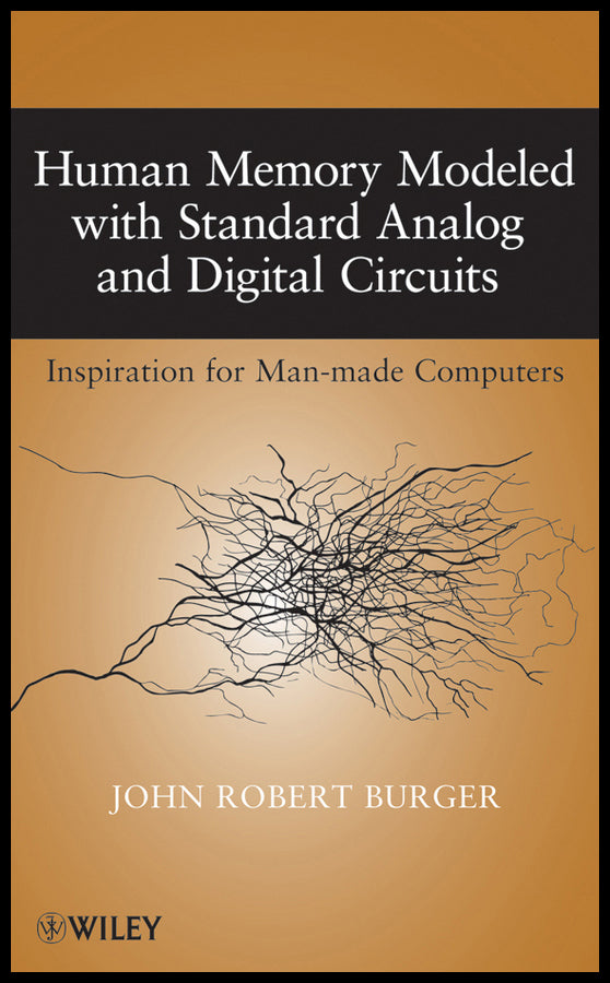 Human Memory Modeled with Standard Analog and Digital Circuits