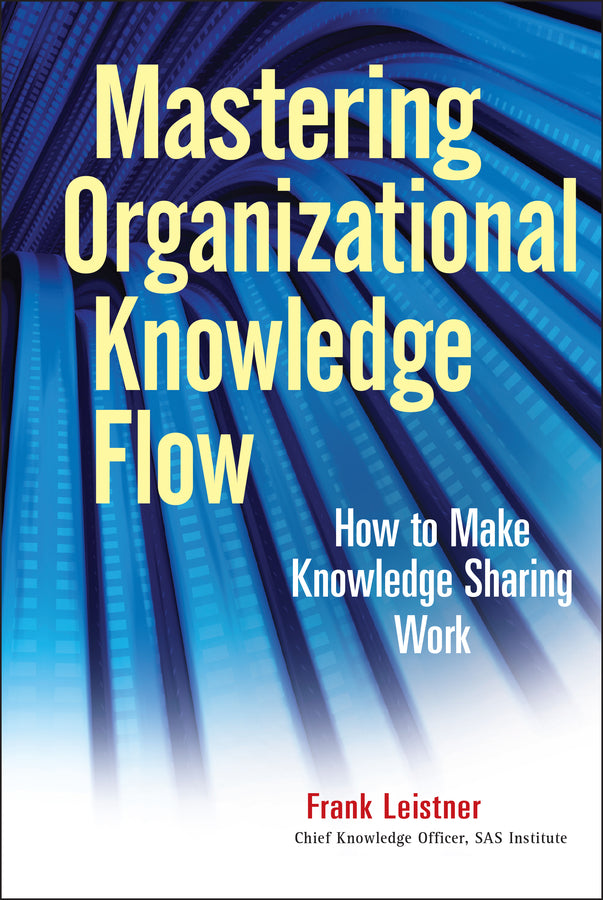 Mastering Organizational Knowledge Flow