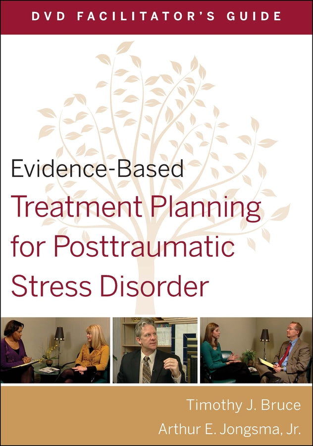 Evidence-Based Treatment Planning for Posttraumatic Stress Disorder Facilitator's Guide