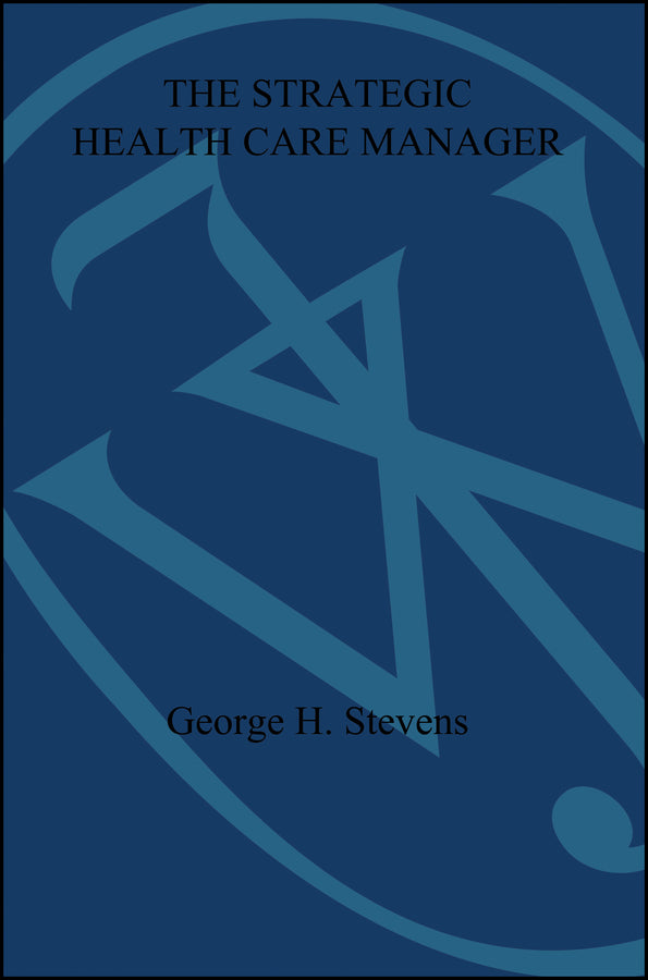 The Strategic Health Care Manager