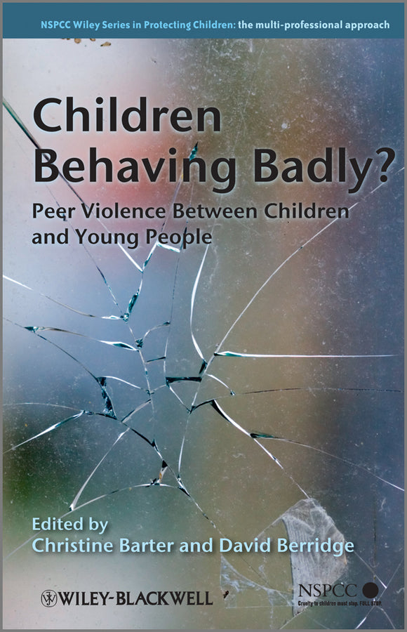 Wiley Child Protection & Policy Series: Peer Violence Between Children and Young People